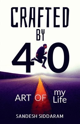 Crafted by 40! Art of My Life...
