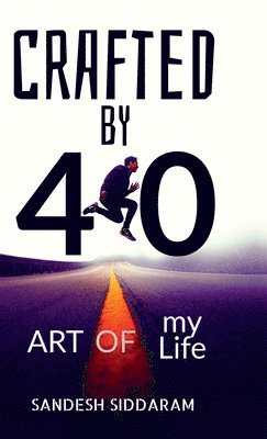 bokomslag Crafted by 40! Art of My Life...