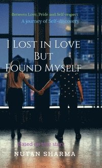 bokomslag I Lost in Love but Found Myself