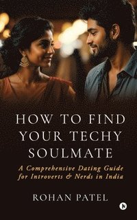 bokomslag How to Find your Techy Soulmate