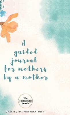 Priyanka Joshi - Therapeutic Journal, Inbunden