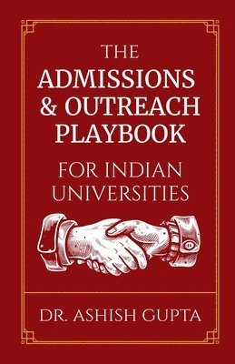 The Admissions & Outreach Playbook for Indian Universities 1