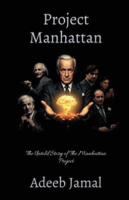 bokomslag Project Manhattan- The untold story of the Manhattan project