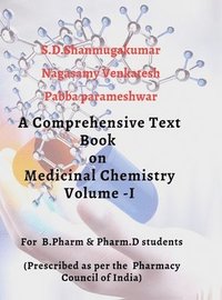 bokomslag A comphrensive Text book on Medicinal chemistry - VOLUME -I: Content prepared as per the syllabus of the Pharmacy council of India for Pharm.D student