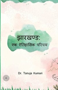 bokomslag Jharkhand: Ek Aitihaasik Parichay