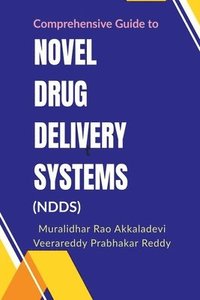 bokomslag Comprehensive Guide to Novel Drug Delivery Systems (NDDS)