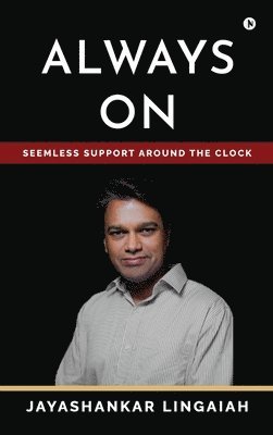 Always On: Seamless Support Around the Clock 1