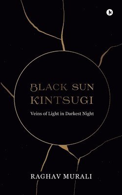 Black Sun Kintsugi 1