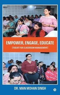 bokomslag Empower, Engage, Educate