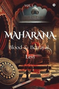 bokomslag Maharana: Blood & Betrayal (Vol-1)