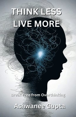 Think Less, Live More 1