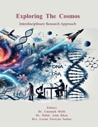 bokomslag Exploring The Cosmos: Interdisciplinary Research Approach