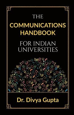 bokomslag The Communications Handbook for Indian Universities