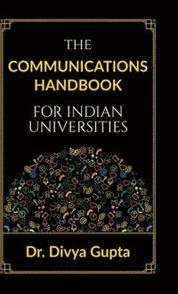 bokomslag The Communications Handbook for Indian Universities