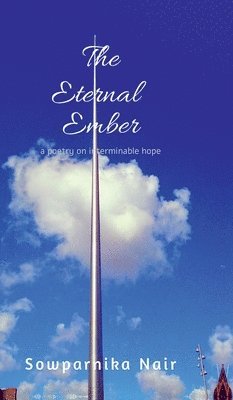 bokomslag The Eternal Ember: A poetry on interminable hope