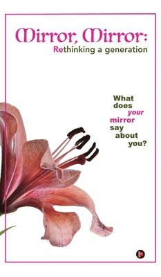 Mirror, Mirror: Rethinking a Generation : What does your mirror say about you? 1