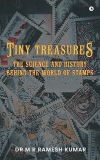 bokomslag Tiny Treasures : The Science  and History Behind the World of Stamps