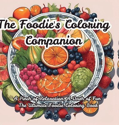 bokomslag The Foodie's Coloring Companion