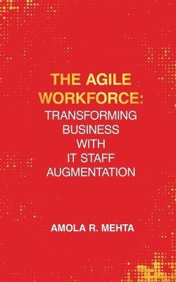 Amola R Mehta, Amola R. Mehta - Agile Workforce, Häftad