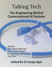 bokomslag Talking Tech: The Engineering Behind Conversational AI Systems