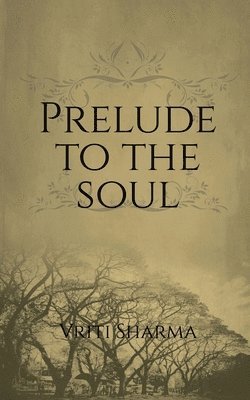 Prelude to the Soul 1