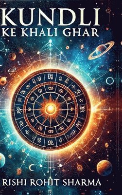 Rishi Rohit Sharma - Kundli Ke Khali Ghar, Inbunden