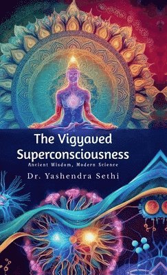 The Vigyaved Superconsciousness 1