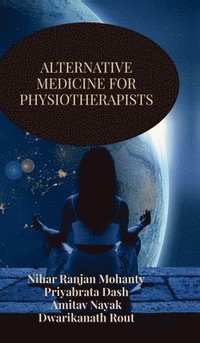 bokomslag Alternative Medicine for Physiotherapists