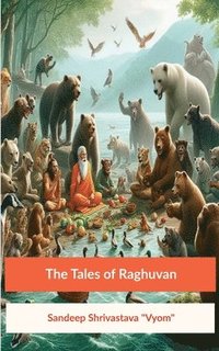 bokomslag The Tales of Raghuvan