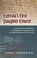 Tammy Friedrich - Ephrata's First Daughter Church, Häftad