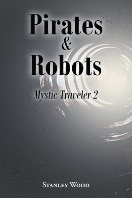 Stanley Wood - Pirates and Robots, Häftad