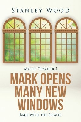 Stanley Wood - Mark Opens Many New Windows, Häftad