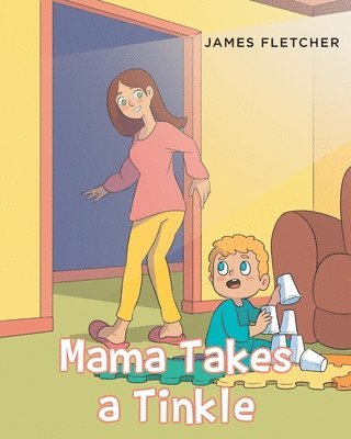 James Fletcher - Mama Takes a Tinkle, Häftad