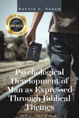 Bonnie L Norem, Bonnie L. Norem - Psychological Development of Man As Expressed Through Biblical Themes, Häftad