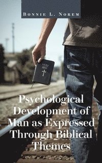 bokomslag Psychological Development of Man As Expressed Through Biblical Themes