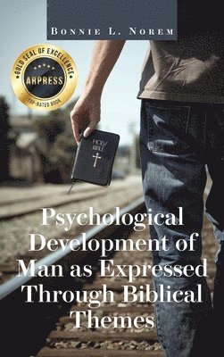 Psychological Development of Man As Expressed Through Biblical Themes