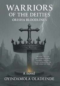 bokomslag Warriors of the Deities: Orisha Bloodlines
