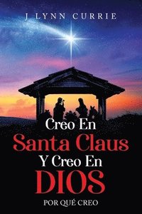 bokomslag Creo En Santa Claus Y Creo En Dios