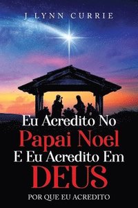 bokomslag EU Acredito No Papai Noel E EU Acredito Em Deus