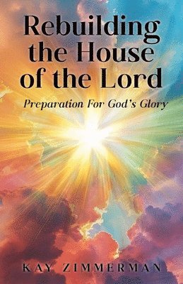 Kay Zimmerman - Rebuilding the House of the Lord, Häftad. Tillgänglighet: Lägg i varukorg