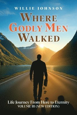Where Godly Men Walked