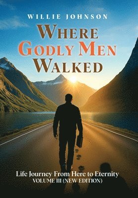 Where Godly Men Walked