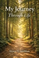 Shawn Doherty Goldblatt - My Journey Through Life, Häftad