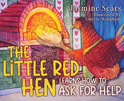 Jasmine Sears - Little Red Hen Learns How to Ask for Help, Inbunden