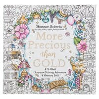 Shannon Roberts - More Precious Than Gold: A 52-Week Scripture Coloring Adventure and Memory Book, Häftad
