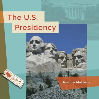 bokomslag The U.S. Presidency