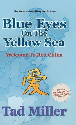 bokomslag Blue Eyes On The Yellow Sea-Welcome To Red China