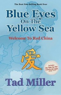 bokomslag Blue Eyes On The Yellow Sea-Welcome To Red China