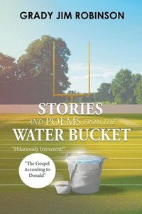 bokomslag Stories and Poems from the Water Bucket