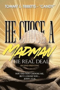 bokomslag He Chose A Madman: The Real Deal